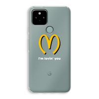 I'm lovin' you: Google Pixel 5 Transparant Hoesje