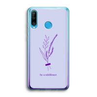 Be a wildflower: Huawei P30 Lite Transparant Hoesje
