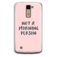 Morning person: LG K10 (2016) Transparant Hoesje