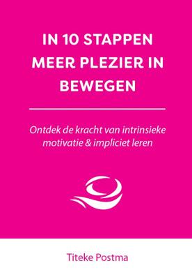In 10 stappen meer plezier in bewegen (Paperback)