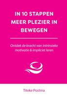 In 10 stappen meer plezier in bewegen (Paperback)