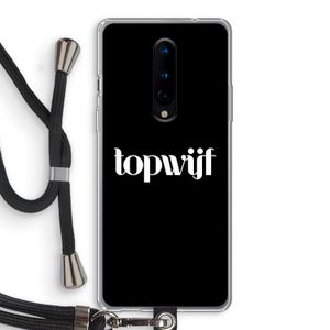 Topwijf Zwart: OnePlus 8 Transparant Hoesje met koord