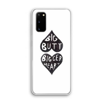 Big butt bigger heart: Samsung Galaxy S20 Transparant Hoesje
