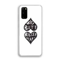 Big butt bigger heart: Samsung Galaxy S20 Transparant Hoesje