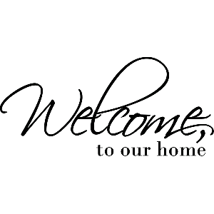 Welcome, to our home - Muursticker