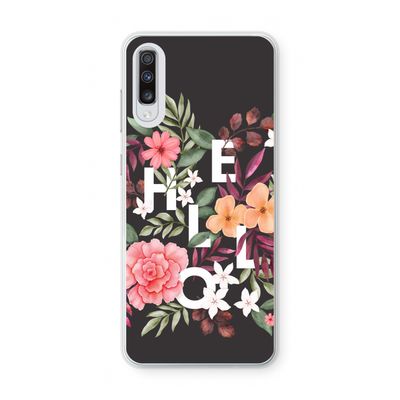Hello in flowers: Samsung Galaxy A70 Transparant Hoesje