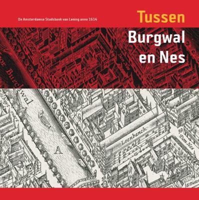 Tussen Burgwal en Nes (Paperback)
