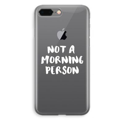 Morning person: iPhone 8 Plus Transparant Hoesje