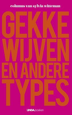 Gekke wijven en andere types - Sylvia Witteman - ebook