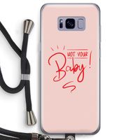 Not Your Baby: Samsung Galaxy S8 Transparant Hoesje met koord