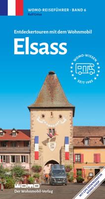 Campergids 06 Mit dem Wohnmobil ins Elsass - Elzas - Vogezen | WOMO verlag
