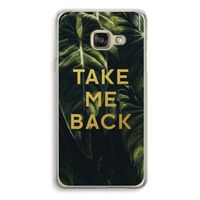 Take me back: Samsung A3 (2017) Transparant Hoesje