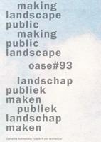 Making landscape public, making public landscape / Landschap publiek maken / Publiek landschap maken