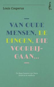 Van oude mensen, de dingen, die voorbijgaan (Paperback)