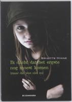 Ik dacht dat het ergste nog moest komen (Paperback)