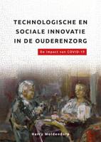 Technologische en sociale innovatie in de ouderenzorg. (Paperback)