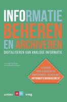 Informatie beheren en archiveren: digitaliseren van analoge informatie (Paperback)