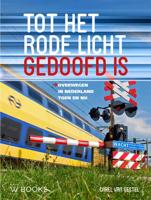 Tot het rode licht gedoofd is (Hardback)