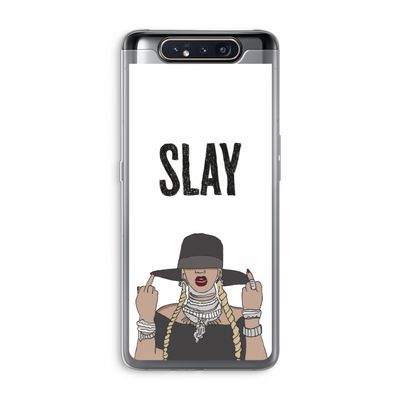 Slay All Day: Samsung Galaxy A80 Transparant Hoesje