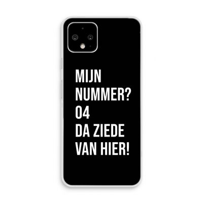 Da ziede van hier - Zwart: Pixel 4 Transparant Hoesje