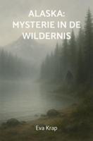 Alaska: mysterie in de wildernis - Eva Krap - ebook