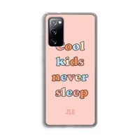 Cool Kids Never Sleep: Samsung Galaxy S20 FE / S20 FE 5G Transparant Hoesje