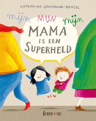 Mijn mama is een superheld (Hardback)