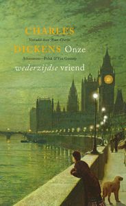 Onze wederzijdse vriend - Charles Dickens - ebook