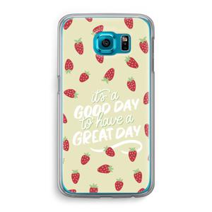 Don’t forget to have a great day: Samsung Galaxy S6 Transparant Hoesje