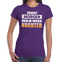 Vanaf morgen ben ik weer nuchter tekst t-shirt paars dames