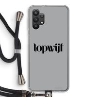 Topwijf Grijs Zwart: Samsung Galaxy A32 5G Transparant Hoesje met koord