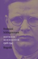 Dietrich Bonhoeffer 1906-1945 - Ferdinand Schlingensiepen - ebook