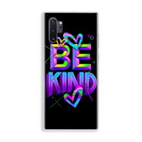 Be Kind: Samsung Galaxy Note 10 Plus Transparant Hoesje