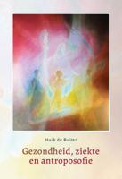 Gezondheid, ziekte en antroposofie (Paperback)