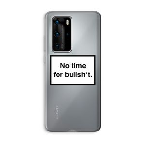 No time: Huawei P40 Pro Transparant Hoesje