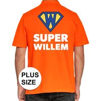 Grote maten Koningsdag poloshirt Super Willem oranje voor heren