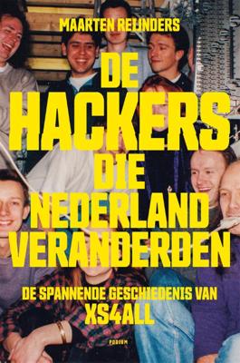 De hackers die Nederland veranderden (Paperback)