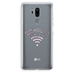 Home Is Where The Wifi Is: LG G7 Thinq Transparant Hoesje