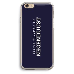 Blijve plakken in Negenduust: iPhone 6 / 6S Transparant Hoesje