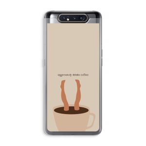 Aggressively drinks coffee: Samsung Galaxy A80 Transparant Hoesje