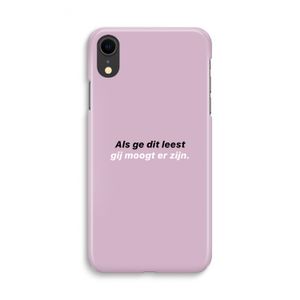 gij moogt er zijn: iPhone XR Volledig Geprint Hoesje