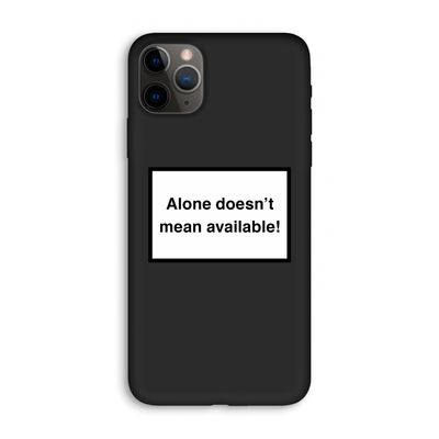 Alone: iPhone 11 Pro Max Biologisch afbreekbaar hoesje