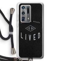 To be lived: Huawei P40 Pro Plus Transparant Hoesje met koord