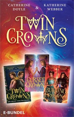 Twin Crowns e-bundel - Catherine Doyle, Katherine Webber - ebook