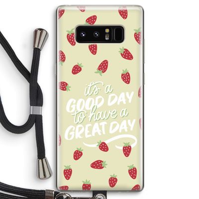 Don't forget to have a great day: Samsung Galaxy Note 8 Transparant Hoesje met koord