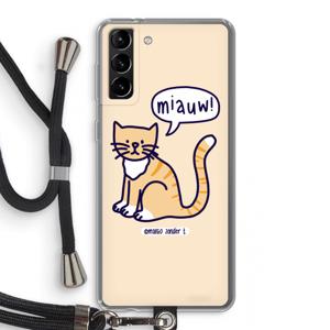 Miauw: Samsung Galaxy S21 Plus Transparant Hoesje met koord