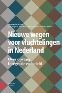 Nieuwe wegen voor vluchtelingen in Nederland - - ebook