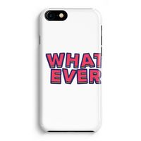 Whatever: Volledig Geprint iPhone 7 Plus Hoesje