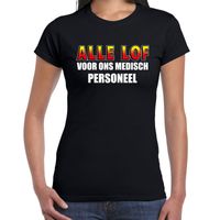 Alle lof voor ons medisch personeel t-shirt zwart voor dames