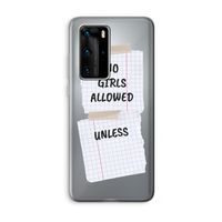 No Girls Allowed Unless: Huawei P40 Pro Transparant Hoesje
